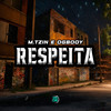 Respeita (Explicit) - M.tzin&Ogbooy&U Henrique