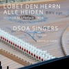 Lobet Den Herrn Alle Heiden, BWV 230 - DSOA Singers&Ken Taylor&Arnfield Cudal