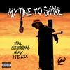 My Time To Shine (Explicit) - Jusc