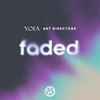 Faded - YOIA&Art Directors