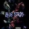 Blue Strips (Explicit) - Yasir Khadafi&PA Shine&Anthony Sweats