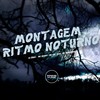 Montagem Ritmo Noturno (Explicit) - DJ Diniz&Mc Denny&MC GW&Mc Magrinho