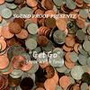 Get Go (Explicit) - Sound Proof Presentz&YBH Tonio&Spook