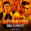 Automotivo Brisa Alucinante (Explicit) - Ronny Dj&MC LERES