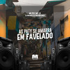 As Paty Se Amarra em Favelado (Explicit) - DJ Bokinha&MC LD&MC PR&DJ Paulinho Unico