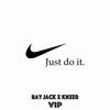 Just Do It(VIP) - KNXER&Ray Jack