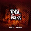 Evil Doers - Doszy&Chibey