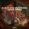 Indian Spring (Radio Edit) - D.J.G.&M.I.K!&DJ MACX