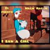 I saw a girl (feat. Willie Mac Jr.) - El Presto&Willie Mac JR.