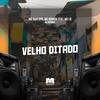 Velho Ditado (Explicit) - DJ Bokinha&MC Davi CPR&MC Buraga&MC LD