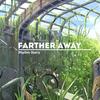 Farther away (其他) - Rhyme