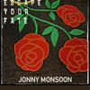 Escape Your Fate (Explicit) - Jonny Monsoon