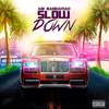 Slow Down (Explicit) - Adi Baddaman