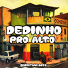 Dedinho Pro Alto - Christian Greg&Cristian Camilo Vásquez Sánchez