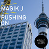 Pushing On (Mellifluent & J.A.C. Remix) - Magik J
