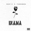 Inama (Explicit) - Bady H&Tunda Man