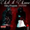 Let it loose (feat. BabySteppaa) (Explicit) - InTruda&BabySteppaa