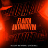 Flauta Automotiva (Explicit) - Mc Wc Original&WC DJ MC&MC Lil