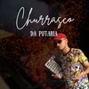 CHURRASCO DA PUTARIA (Explicit) - Dj Harry Potter&Ronny Dj