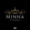 Minha Coroa (Explicit) - Mc tchê&MC Paulinho da QZ&DJ Tavinho