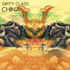 Dirty Class - China (邓梓祺ZIP remix) - 邓梓祺ZIP