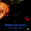 Wake up Faded (feat. Jameson Winter) (Explicit) - Jay Blaine&Jameson Winter