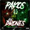 Pakos Con Drones (feat. last king) - Twenty Three&Last King