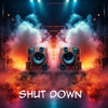 Shut Down - Derazo&JC Stewart&Unclenatham&Mazde