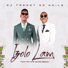 Izolo Lam - DJ Target No Ndile&Fey M&Young Mbazo