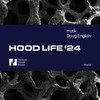 Hood Life '24 - Rrotik&Doug English