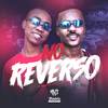 No Reverso (Explicit) - Dj Ataliba&Mc Baiano&Mc Lipivox