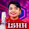 ISHH - Alisha Mishra