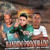 Bandido Procurado (Explicit) - eoo kendy&eo malvado&Mc Veveto