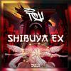 SHIBUYA EX (Cursed Blood) - Tøji&Brian Jovine