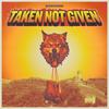 Taken Not Given (Explicit) - Faaris