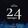 24 Freestyle (Explicit) - Splasha