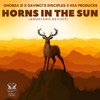 Horns in the Sun (Amapiano Revisit) - DaVinci's Disciples&Ghobza21&Kea Produces