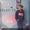 Sirf Tu - MC AK