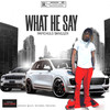 What He Say (Explicit) - Papichulo Bangger