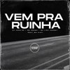 Vem pra Ruinha (Explicit) - Dj Jhon SP&MC Gnomo&Mc Lira Jhonny&MC Fioti