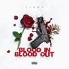 Blood In Blood Out (Explicit) - Flowz Dilione