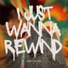 I Just Wanna Rewind (Explicit) - Sari