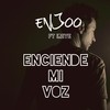 Enciende Mi Voz (feat. Ireve) - Enjoo&Ireve