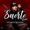 Suerte (Remix|Explicit) - Ayoherzzz&Rodrik