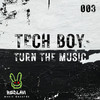 Turn The Music  -Cut Mix - Tech Boy