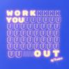 WORK YOU OUT (Explicit) - Mr.Trackz