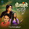 Ghailako Pani - Suman KC&Deepa Lama&Najir Husen