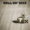 Roll Da' Dice (Explicit) - Roadrunna Tae