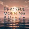 Peaceful Morning Breeze - Planet Soda