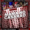 MAMA NO CASARÃO (Explicit) - Mc Prr Felipinho&DJ Guiih DZ7